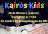 No próximo sábado acontece no Centro de Evangelização da SIM, o KAIRÓS KIDS