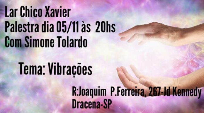 Nesta terça-feira tem palestra no Lar Chico Xavier