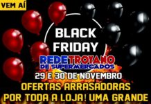 Black Friday é na Rede Troyano de Supermercados nesta sexta e sábado