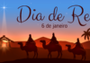 Hoje (6) comemora-se o Dia de Reis