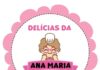 Conheça as delícias da Ana Maria, ligue e faça seu pedido, receba em casa