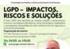 LGPD – Impactos, riscos e soluções será tema de palestra na Unifadra