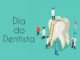 Hoje comemora-se o “Dia do Dentista”